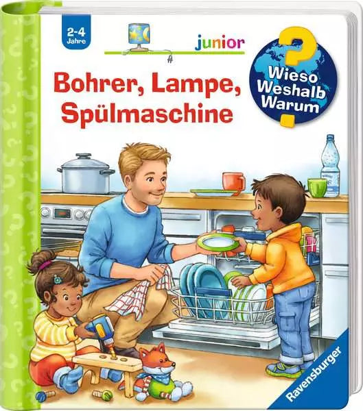 Bohrer, Lampe, Spülmaschine - Wieso? Weshalb? Warum? junior (Band 67)